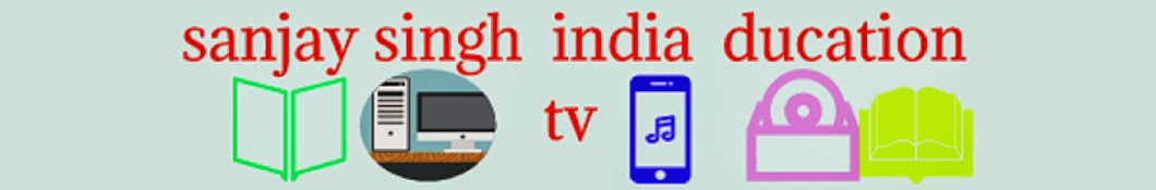 sanjay singh india education tv رمز قناة اليوتيوب