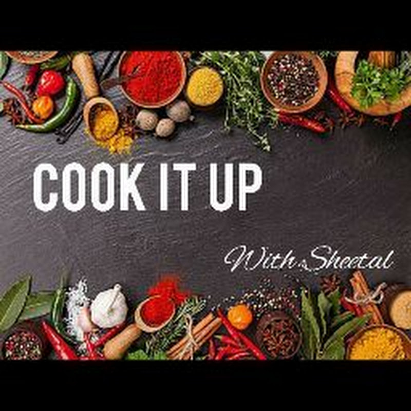 Cook It Up with Sheetal