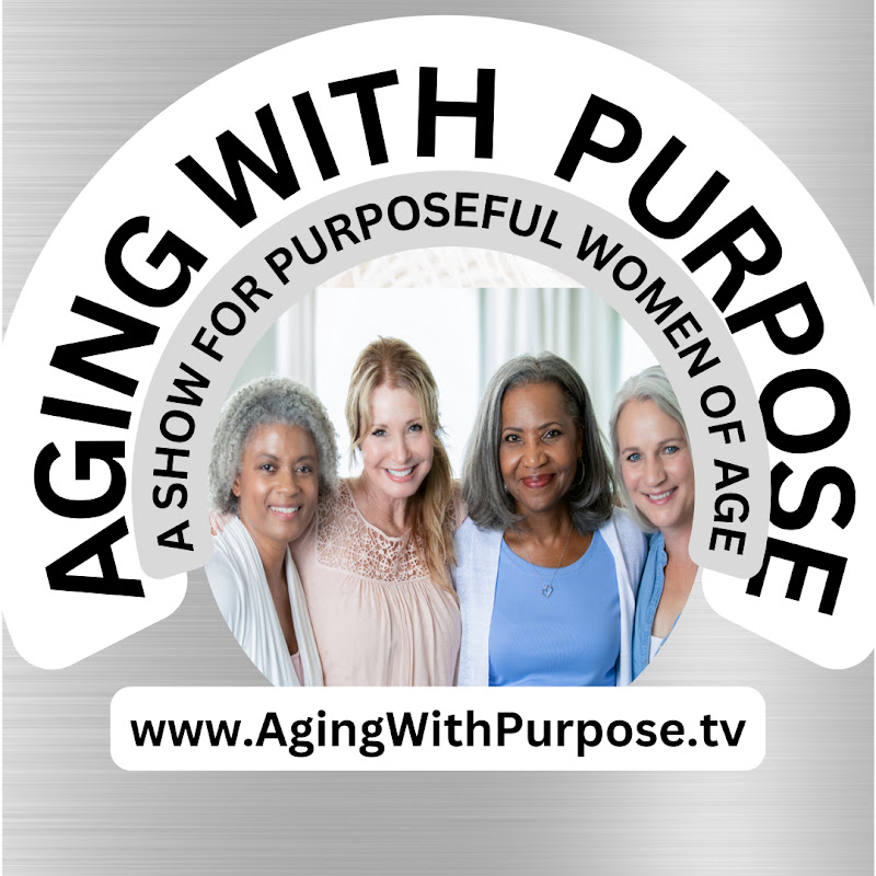 Aging With Purpose