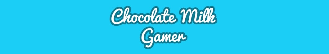ChocolateMilkGamer YouTube channel avatar