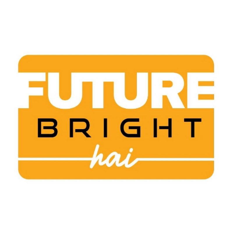 Future Bright Hai..!