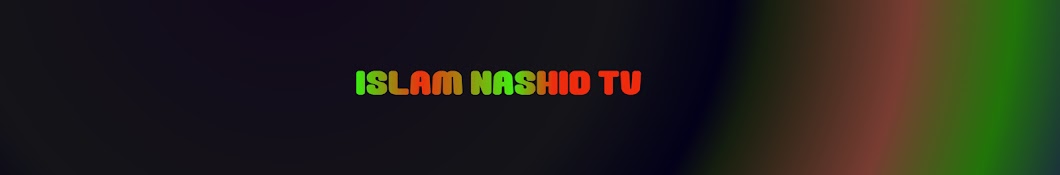ISLAM NASHID TV رمز قناة اليوتيوب