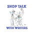 4Qxop7xVSDQ-channel-avatar-SHOP TALK WITH WRITERS PODCAST