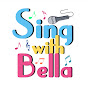 Sing with Bella Avatar