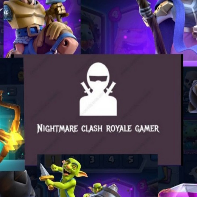 NIGHTMARE CLASH ROYAL GAMER