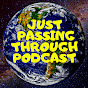Just Passing Through Podcast logo