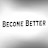 Become Better