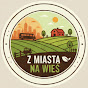 Z MIASTA NA WIEŚ