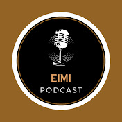 EIMI PODCAST