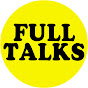 FULL TALKS