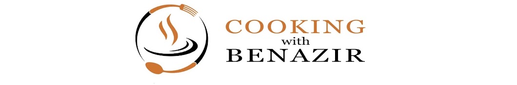 Cooking with Benazir رمز قناة اليوتيوب