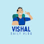 Vishal daily vlogs 