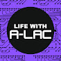 Life With A-Lac Avatar