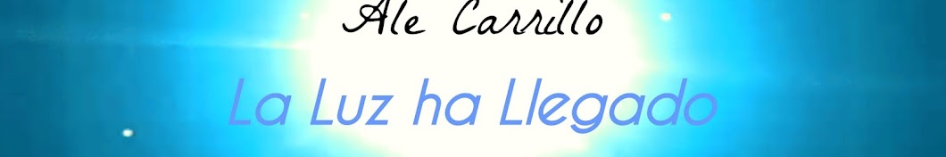 ALE CARRILLO LA LUZ HA LLEGADO YouTube channel avatar