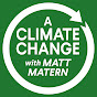 A Climate Change With Matt Matern logo