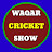 Waqar Cricket Show