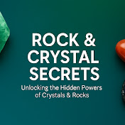 Rock & Crystal Secrets