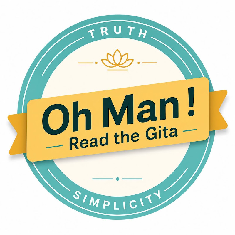 Oh Man! Read the Gita
