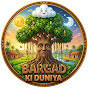 Bargad Ki Duniya