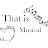 That is Musical
