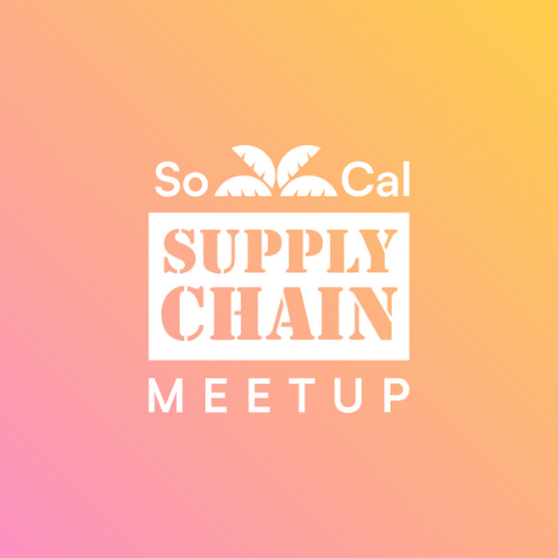 The So Cal Supply Chain Meetup
