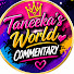RLEsTEGmDcQ-channel-avatar-Taneeka's World Commentary 