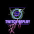 15pR7ENrN8I-channel-avatar- TWITCH REPLAY