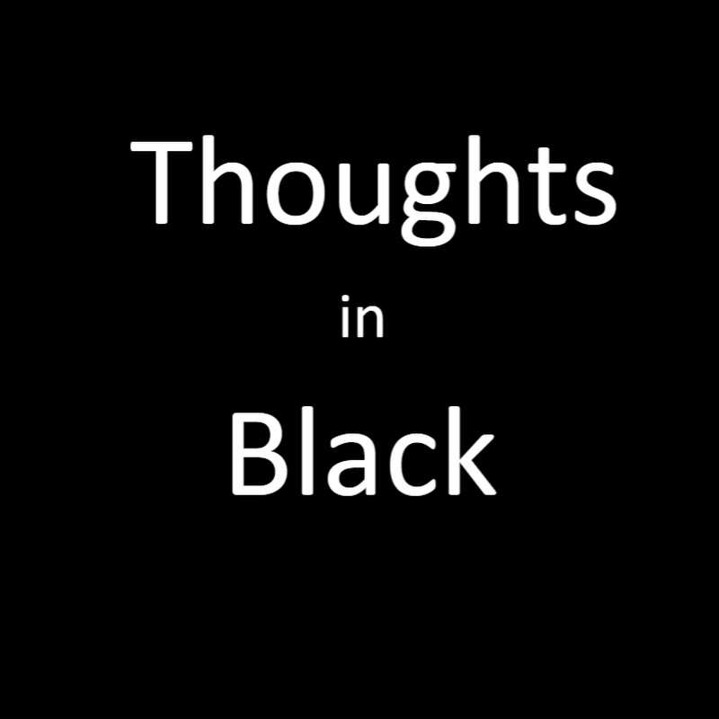 Thoughts in Black