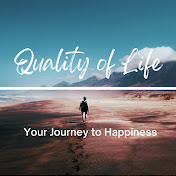 Quality of Life: Your Journey to Happiness!