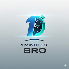 1 Minutes Bro