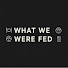 Oj8d1zjaP88-channel-avatar-What We Were Fed