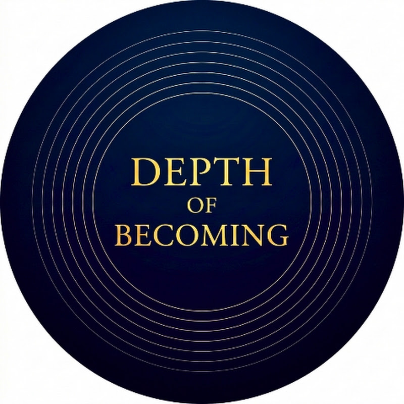 Depth of Becoming