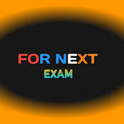 FOR NEXT EXAM 