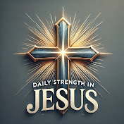 Daily Strength in Jesus 