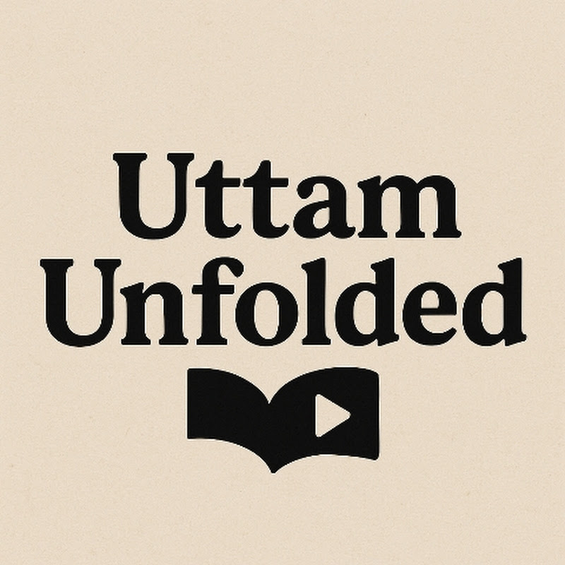 Uttam Unfolded