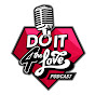 Do It 4 The Love Podcast logo