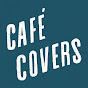 Cafe Covers YouTube Profile Photo
