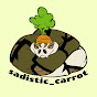 Sadistic Carrot