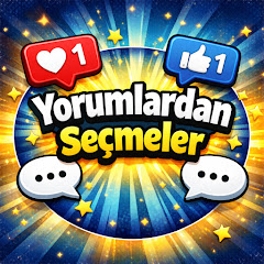 Yorumlardan Seçmeler