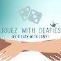 Jouez with Deafies