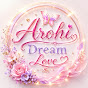 Arohi Dream Love