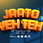Jaato Yeh Teh TV Official 