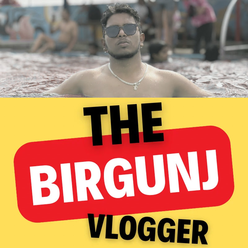 The Birgunj Vlogger