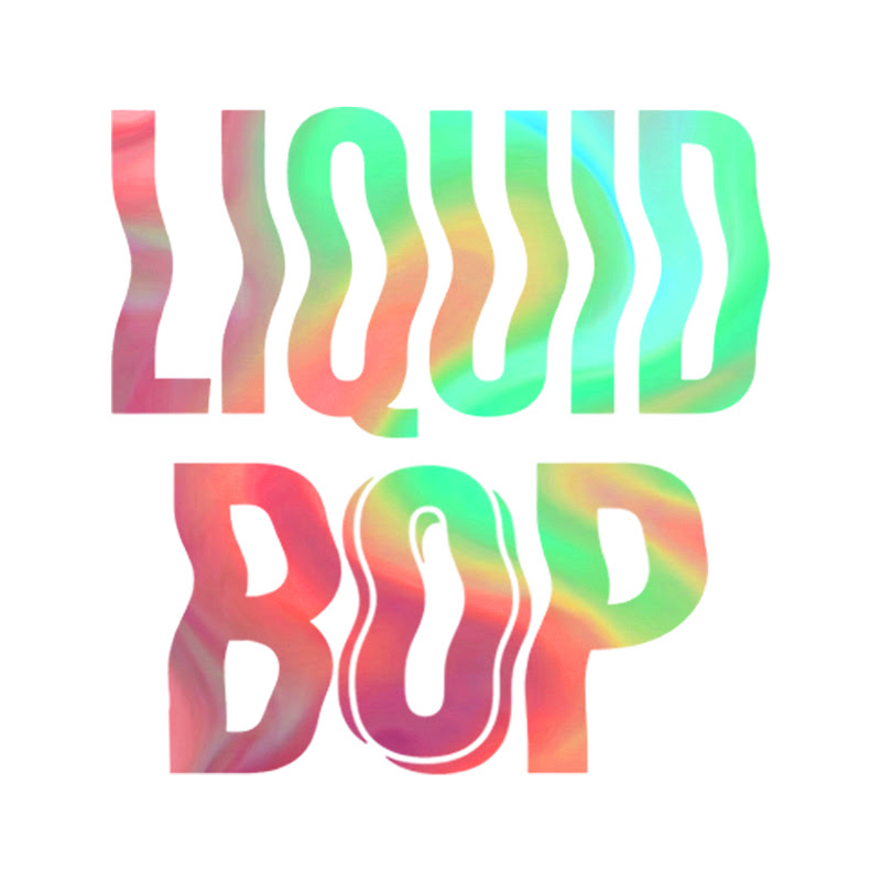 Liquid Bop
