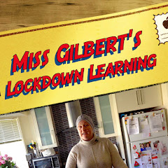 Miss Gilbert's Lockdown Learning