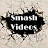 Smash Videos