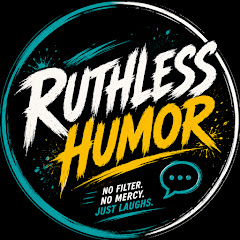 Ruthless Humor