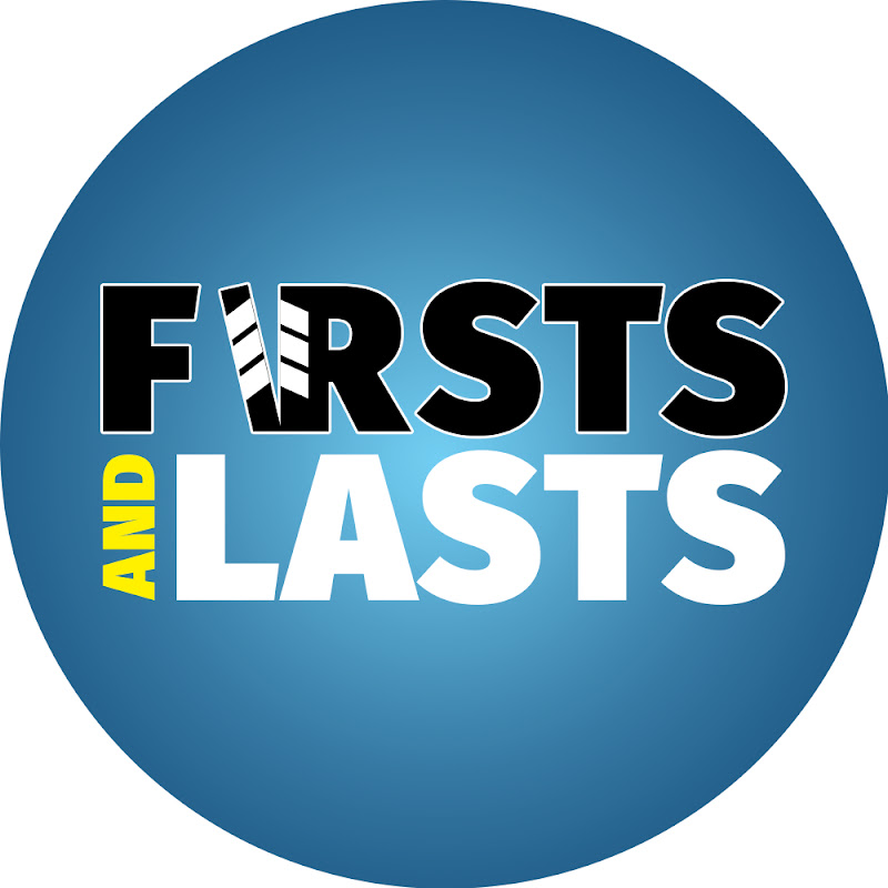 Firsts and Lasts