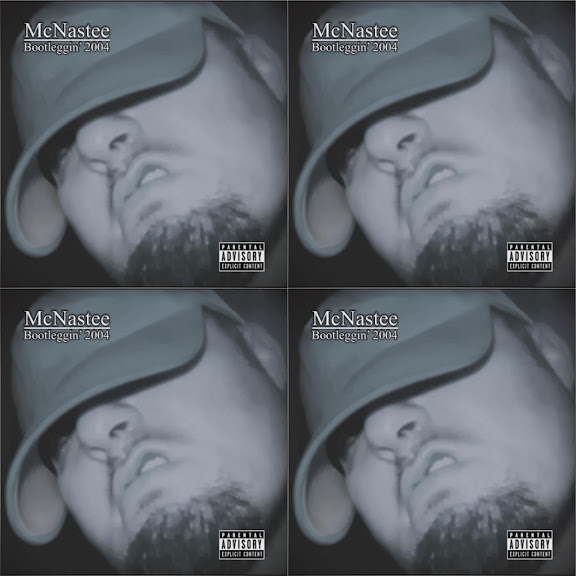 McNastee - Bootleggin' 2004