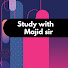 Bi7lg3JrIWA-channel-avatar-STUDY WITH MAJID SIR
